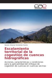 Escalamiento territorial de la cogestion de cuencas hidrograficas: Buy ...