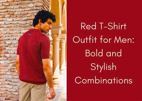 Red T-Shirt Outfit Ideas for Men: Best Styling Combos