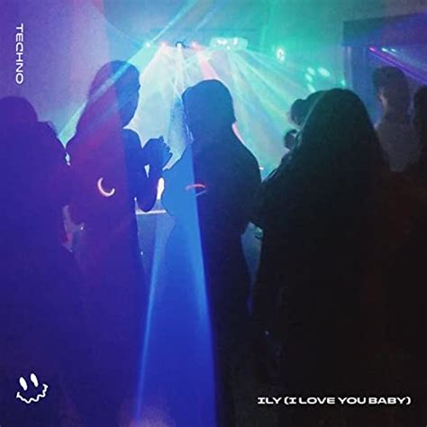 ILY (I LOVE YOU BABY) (TECHNO) by BassTon, STRØBE & Tazzy on Prime Music