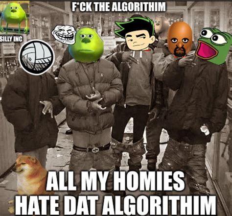Homies Hate Algorithm - Memes - Worst Jokes Ever