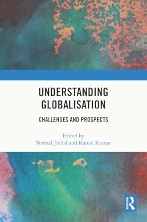 Buy Understanding Globalisation: Challenges and Prospects Book Online ...
