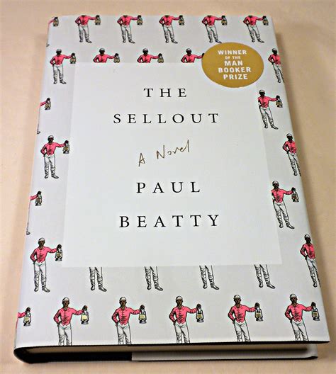 The Sellout by Paul Beatty: Near Fine Hardcover (2015) Signed by Author ...