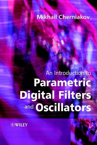 An Introduction to Parametric Digital Filters and Oscillators eBook ...