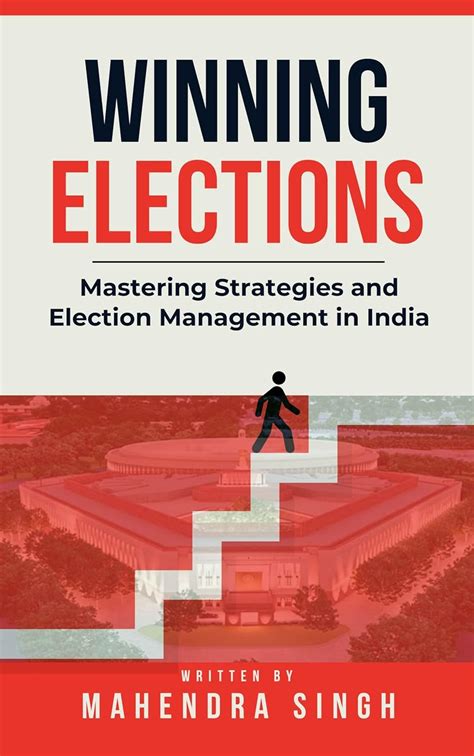 Winning Elections: Mastering Strategies and Election Management in ...