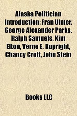 Buy Alaska Politician Introduction: Carl E. Moses, Andre Marrou, Mike ...