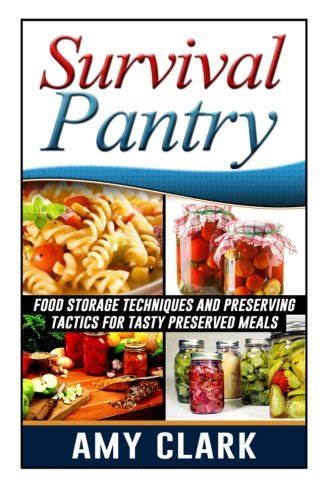 Buy Survival Pantry: Food Storage Techniques and Preserving Tactics for ...