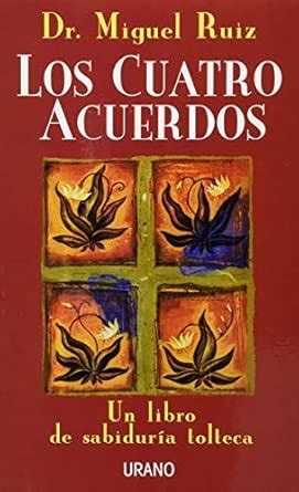 Amazon.in: Buy Los Cuatro Acuerdos: Un Libro de Sabiduria Tolteca Book ...