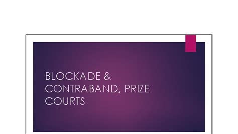 Blockade, Contraband & Prize Courts: Legal Framework Overview - Studocu