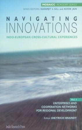 Buy Navigating Innovations: Indo-European Cross-Cultural Experiences (2 ...