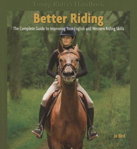 Better Riding (Young Rider's Handbook) : Bird, Jo: Amazon.in: Books