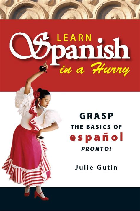 Learn Spanish In A Hurry Grasp The Basics of Espanol Pronto Book ...