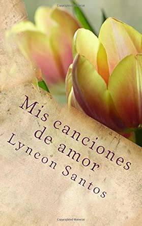 Buy Mis canciones de amor (Spanish Edition) Book Online at Low Prices ...
