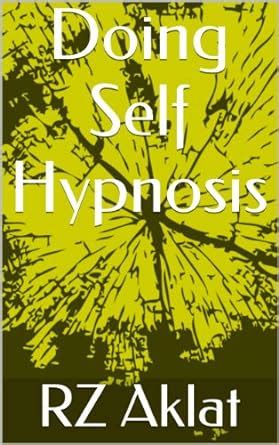 Doing Self Hypnosis eBook : Aklat, RZ: Amazon.in: Kindle Store