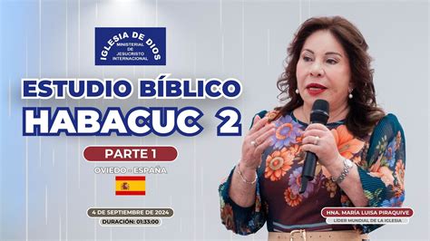 Habacuc 2 - Oviedo, España (Parte 1) Hna. María Luisa Piraquive - 4 sep 2024 IDMJI - Sitio web ...