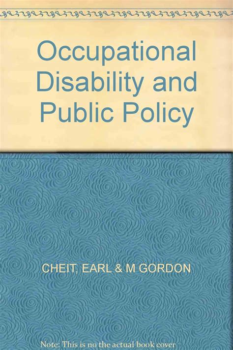 Occupational Disability and Public Policy : Cheit, Earl F., Gordon, M.S ...