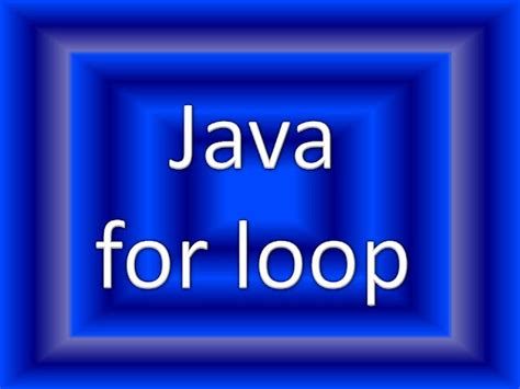Image result for Explain for Loop in Java