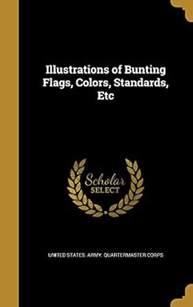 Buy Illustrations of Bunting Flags, Colors, Standards, Etc Book Online ...