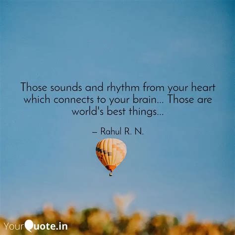 Those sounds and rhythm f... | Quotes & Writings by Rahul Sonke | YourQuote