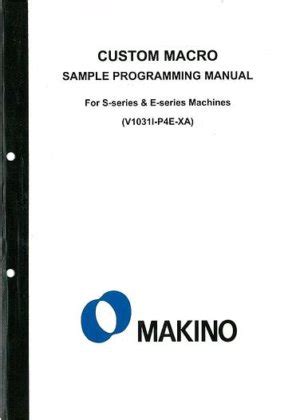 Manual for Makino Machine Custom Macro for S-Series & E-Series Machines ...