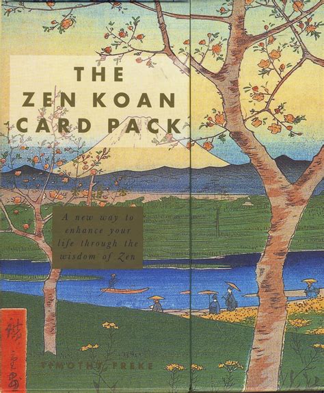The Zen Koan Card Pack, by Timothy Freke