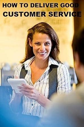 Buy How to Deliver Good Customer Service: Read and Learn Book Online at ...
