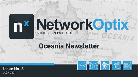 Nx Oceania Newsletter - Issue 3 - Network Optix
