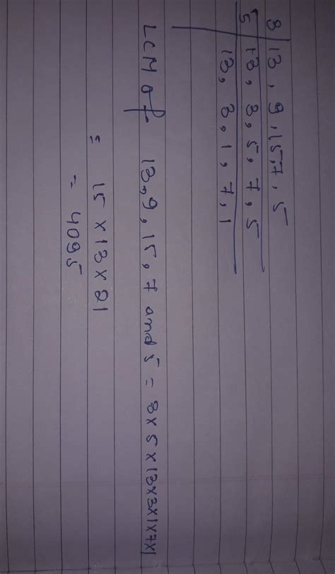 What is the Lcm of 13, 9, 15, 7, 5 - Brainly.in