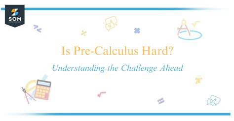 Is Pre-Calculus Hard? Understanding the Challenge Ahead