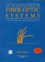 Introduction TO FIBER OPTIC SYSTEMS; 2nd Edition : JOHN POWERS: Amazon ...