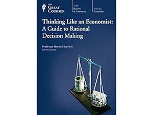 Thinking like an Economist: A Guide to Rational Decision Making: Amazon ...