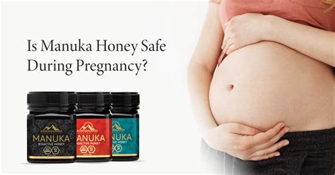 Manuka Honey in Pregnancy: Safety, Benefits, and Precautions ...