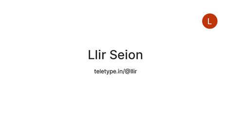 Llir Seion — Teletype