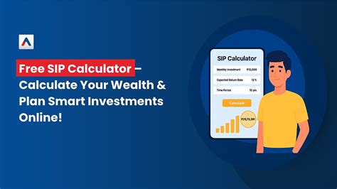 SIP Calculator: Instantly Calculate Returns & Plan Investments!