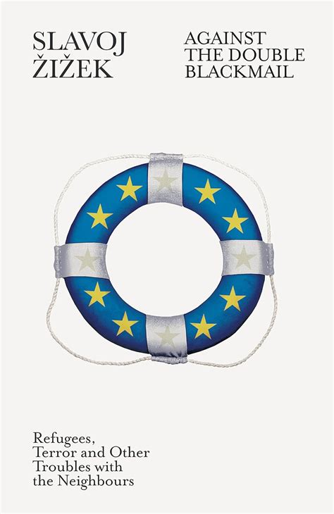 Buy Against the Double Blackmail: Refugees, Terror and Other Troubles ...