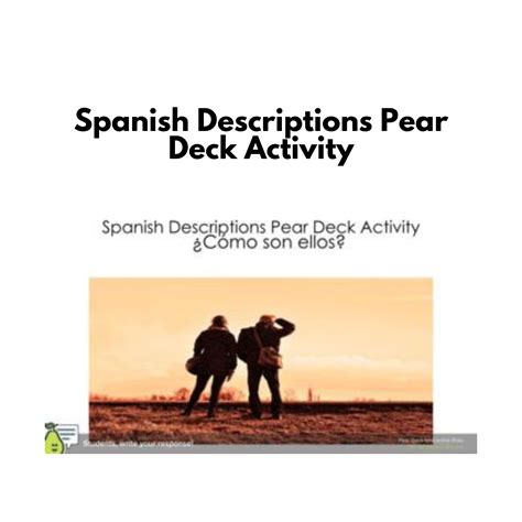 Spanish Descriptions Pear Deck Activity - Real Life Language