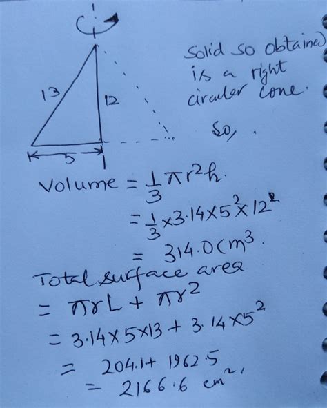 a right angled triangle abc with sides 5 cm ,12cm and 13 cm is revolved ...
