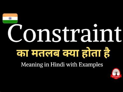 Constraints Meaning In Hindi: बाधाएं, सीमाएं और विचार मंथन
