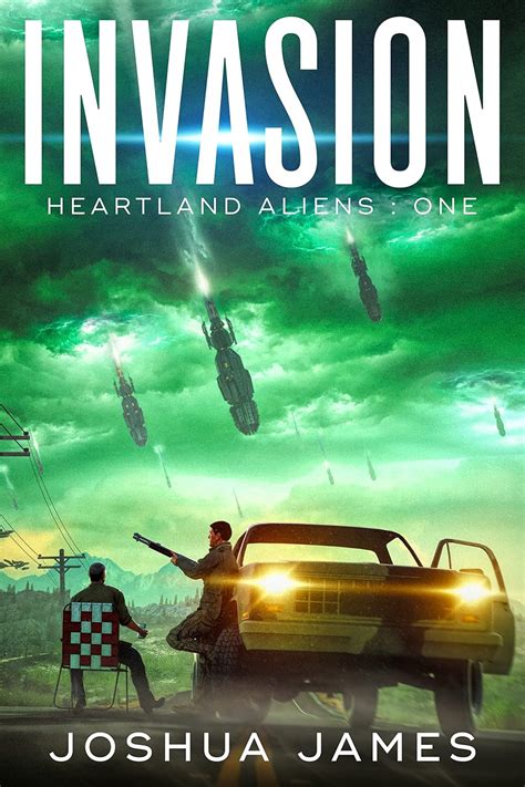 Invasion (Heartland Aliens Book 1) eBook : James, Joshua: Amazon.in: Books