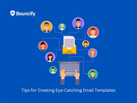Tips for Creating Eye-Catching Email Templates
