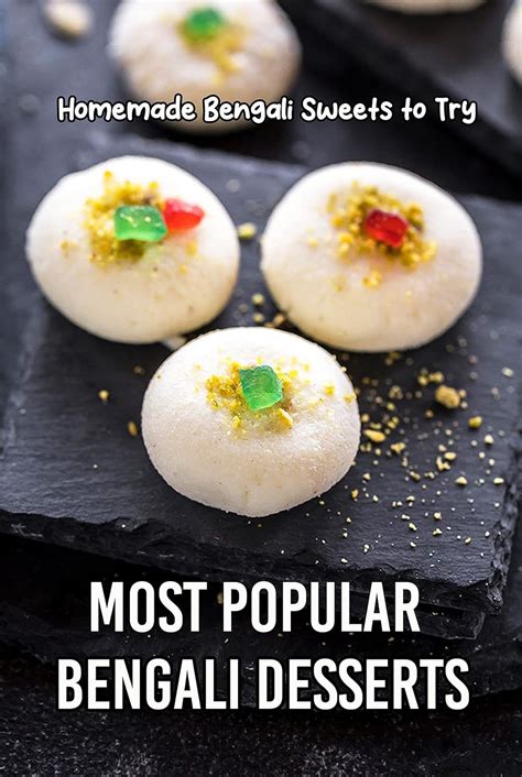 Most Popular Bengali Desserts: Homemade Bengali Sweets to Try ...