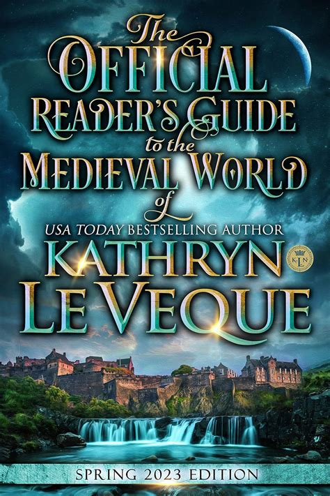 The Official Reader's Guide to The Medieval World of Kathryn Le Veque ...
