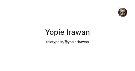 Yopie Irawan — Teletype