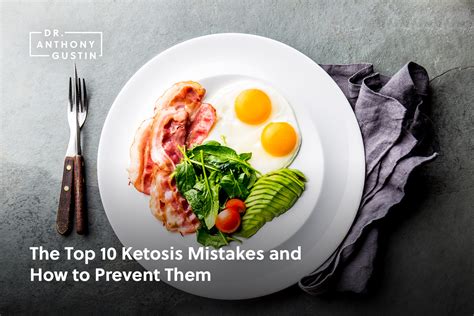 The Top 10 Ketosis Mistakes and How to Prevent Them | Dr. Anthony Gustin | Farmer, Founder, Investor