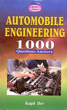AUTOMOBILE ENGINEERING 1000 QUESTIONS-ANS. : Kapil Dev: Amazon.in: Books