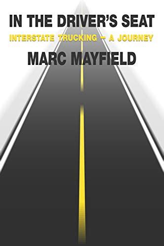 In The Driver's Seat - Interstate Trucking, A Journey eBook : Mayfield ...