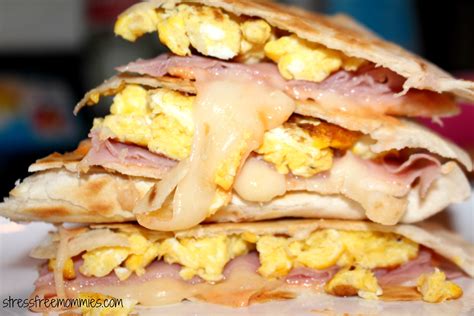 Ham,Egg and Cheese Quesadilla - Stress Free Mommies