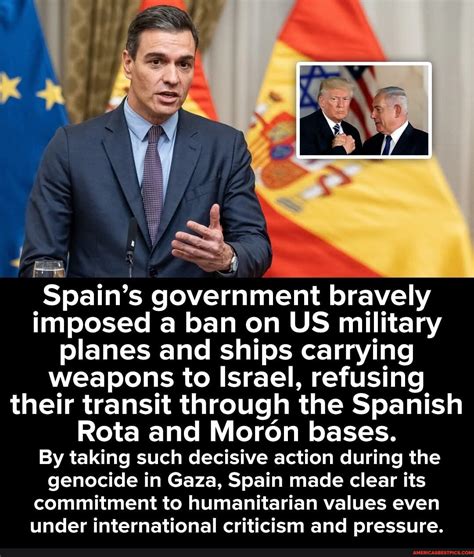 Spain's government bravely imposed a ban on US military planes and ...
