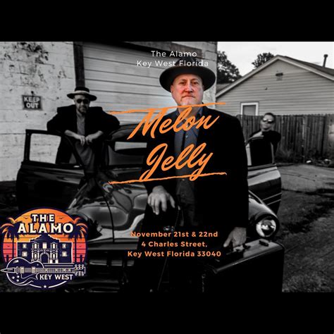 Melon Jelly LIVE @ The Alamo, Key West FL 🎶, The Alamo Key West, 21 ...