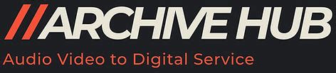 Archive Hub | Audio, Video Tapes, 8mm Film Digitisation Service