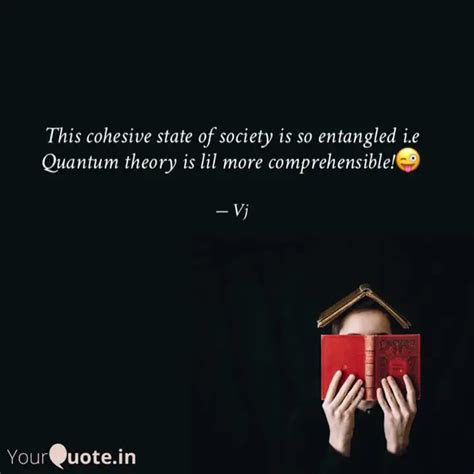 This cohesive state of so... | Quotes & Writings by Vijaylaxmi Tyagi ...